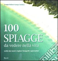 100 spiagge da vedere nella vita libro