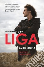 Liga. La biografia. Nuova ediz. libro