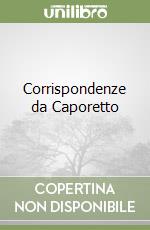 Corrispondenze da Caporetto