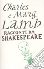 Racconti da Shakespeare libro