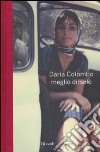 Meglio dirselo libro di Colombo Daria