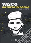 Ho fatto un sogno libro di Rossi Vasco