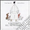 I racconti del veterinario. Ediz. illustrata libro