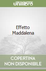 Effetto Maddalena libro