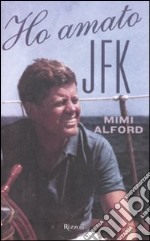 Ho amato JFK libro