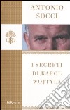 I Segreti di Karol Wojtyla libro