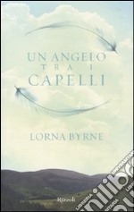 Un Angelo tra i capelli libro