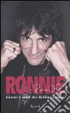 Ronnie. Giorni e notti dei Rolling Stones libro