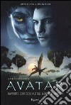 James Cameron's avatar. Rapporto confidenziale sul mondo di Pandora. Ediz. illustrata libro