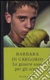 Le Giostre sono per gli scemi libro di Di Gregorio Barbara