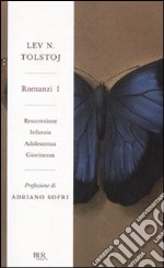 Romanzi. Vol. 1: Resurrezione-Infanzia-Adolescenza-Giovinezza