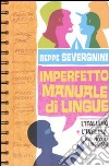 Imperfetto manuale di lingue libro di Severgnini Beppe