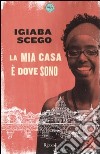 La mia casa è dove sono libro