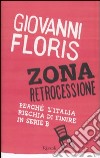 Zona retrocessione. Perché l'Italia rischia di finire in serie B libro