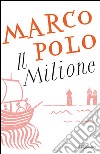 Il Milione libro di Polo Marco