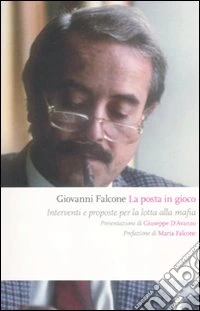 La Posta in gioco. Interventi e proposte per la lotta alla mafia