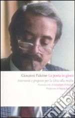 La Posta in gioco. Interventi e proposte per la lotta alla mafia libro