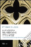 La Filosofia nel Medioevo. Dalle origini patristiche alla fine del XIV secolo libro