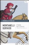Storia d'Italia. Vol. 2: L' Italia dei comuni. Il Medio Evo dal 1000 al 1250 libro