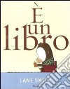 È un libro. Ediz. illustrata libro di Smith Lane