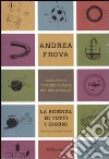 La scienza di tutti i giorni. Ediz. illustrata libro