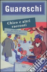 Chico e altri racconti. 33 storie di bambini e un fumetto libro