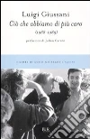 Ciò che abbiamo di più caro (1988-1989) libro