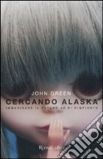 Cercando Alaska libro usato