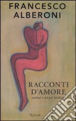 Racconti d'amore curiosi e un po' irridenti