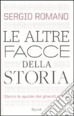 Le altre facce della storia. Dietro le quinte dei grandi eventi libro