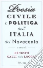 Poesia civile e politica dell'Italia del Novecento libro