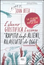 L'alunno giustifica l'assenza: «Rapito dagli alieni, rilasciato solo oggi»