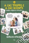 A chi troppo e a chi niente. Bobo colpisce ancora libro