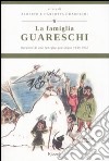 La famiglia Guareschi. Racconti di una famiglia qualunque 1939-1952. Vol. 1 libro di Guareschi Giovannino Guareschi C. (cur.) Guareschi A. (cur.)
