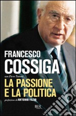 La passione e la politica libro