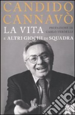 La Vita e altri giochi di squadra libro