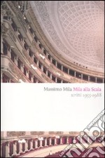 Mila alla Scala. Scritti 1955-1988 libro