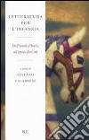 Letteratura per l'infanzia. Dall'unità d'Italia all'epoca fascista libro