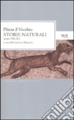 Storie naturali (Libri VIII-XI). Testo latino a fronte libro