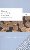 Vite parallele. Aristide-Catone. Testo greco a fronte libro di Plutarco Scardigli B. (cur.)