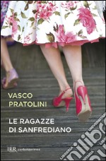 Le Ragazze di Sanfrediano libro usato