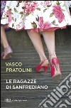 Le Ragazze di Sanfrediano libro