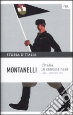 Storia d'Italia. Vol. 11: L' Italia in camicia nera (1919- 3 settembre 1925) libro