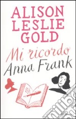 Mi ricordo Anna Frank libro