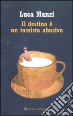 Il destino è un tassista abusivo libro