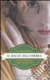 Il bacio dell'ombra. L'accademia dei vampiri. Vol. 3 libro