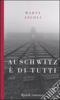 Auschwitz è di tutti