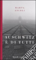 Auschwitz è di tutti libro