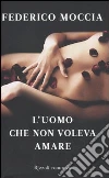 L`Uomo che non voleva amare