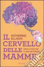 Il cervello delle mamme libro